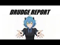 Drudge Report What s GOIN ON Edition