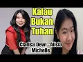 Download Lagu Kalau Bukan Tuhan~Clarisa Dewi feat.Alicia Michelle(Lirik)