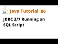 Java Tutorial 86 - JDBC Running an SQL Script