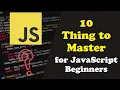 10 Things To Master For JavaScript Beginners