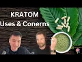 - Kratom Uses and Concerns