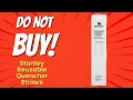 STOP Don t Buy Stanley Reusable Quencher Straws Until You ve Seen THIS