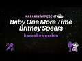 Download Lagu Baby One More Time Karaoke -Britney Spears - Version Lyrics from karaking Karaoke