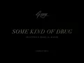 G-Eazy - Some Kind Of Drug (Earwulf Remix) [Audio] ft. Marc E. Bassy