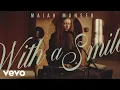 Download Lagu Maiah Manser - With A Smile (Performance Video)