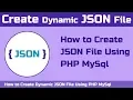 How to Create Dynamic JSON File Using PHP MySql
