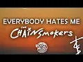 Download Lagu The Chainsmokers - Everybody Hates Me (Lyrics)