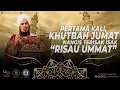 Download Lagu PERTAMA KALI, KHUTBAH JUMAT NANGIS TERISAK ISAK ~ RISAU UMMAT