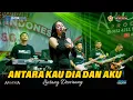 Download Lagu ANTARA KAU DIA DAN AKU - Lintang Deovanny - ARGANTA MUSIC - BERKAH MULYO ALAP ALAP SOUND - SLP