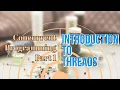 Concurrent Programming Part 1 Introduction to Threads