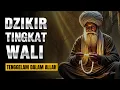 RAHASIA DZIKIR TINGKAT WALI✨ BAGAIMANA MEREKA BISA TENGGELAM TOTAL DALAM KEHADIRAN ALLAH