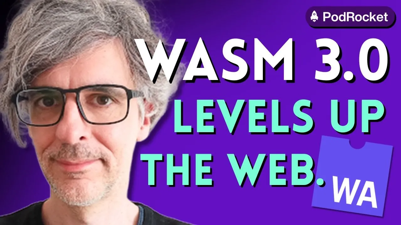 WASM 3.0: garbage collection, threads, and more | Andreas Rossberg | PodRocket