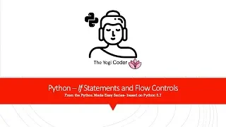 5 - Python If and Flow Control