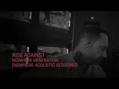 Download MP3 Rise Against - Nowhere Generation (Nowhere Acoustic Sessions)