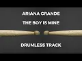 Download Lagu Ariana Grande - the boy is mine (drumless)