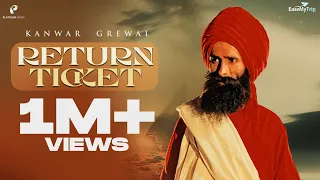 return ticket official video kanwar grewal punjabi song