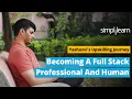 Becoming A Full Stack Professional And Human Yashasvi s Upskilling Journey Simplilearn Reviews