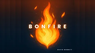 bonfire official lyric video david bennett