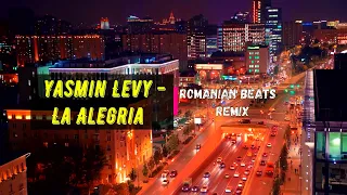 Yasmin Levy  -  La Alegria (Romanian Beats Remix)