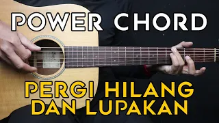 (TUTORIAL GITAR) PERGI HILANG DAN LUPAKAN - REMEMBER OF TODAY | VERSI POWER CHORD