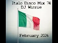 Lagu DJ Winnie presents: Italo Disco Mix 74 - February 2026