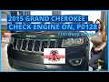 JEEP GRAND CHEROKEE CUSTOMER STATES CHECK ENGINE LIGHT ON P0128
