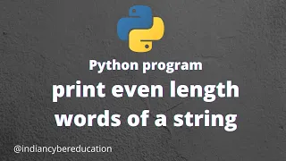 python print even length words of a string program