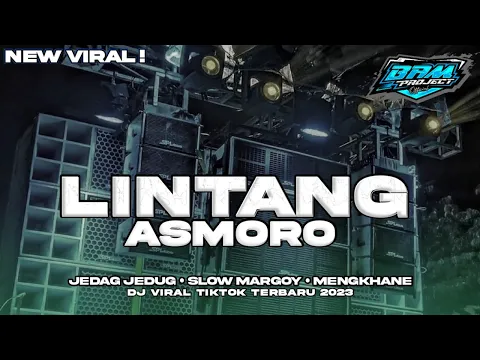 Download MP3 DJ LINTANG ASMORO || JEDAG JEDUG SLOW PARGOY MENGKHANE FULL BASS TERBARU 2023