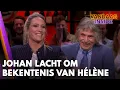 Lagu Johan kan lach niet bedwingen na gevatte bekentenis van Hélène | VANDAAG INSIDE