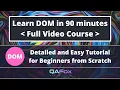 DOM Document Object Model Detailed Tutorial for Beginners from Scratch - Learn in 90 minutes