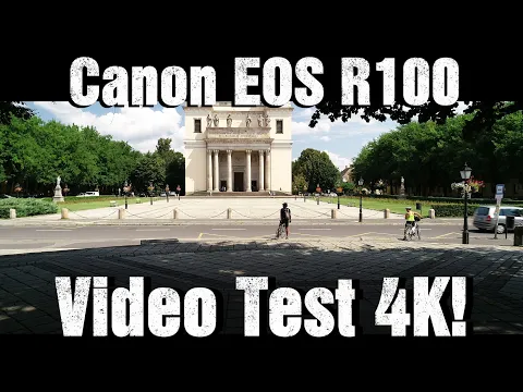 Canon EOS R100 Video Test 4K!