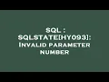 SQL SQLSTATE HY093 Invalid parameter number