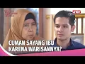Lagu Saat Warisan Di Depan Mata, Cinta Untuk Ibu Langsung Tiada | Wanita Perindu Surga Ep 2 (FULL)