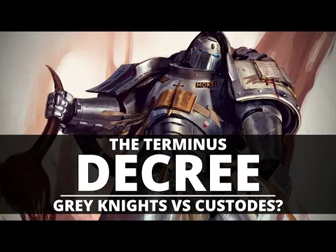 Download MP3 GREY KNIGHTS AND THE TERMINUS DECREE! CONFLICT WITH THE CUSTODES?