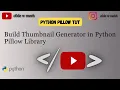 Create a Thumbnail Generator Tool using python pillow library - Python Pillow Library Tutorial