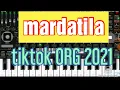 mardatila | tik tok | ORG 2021