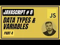 8 Data Types Variables PART 4 Introduction To Javascript Javascript Full Course