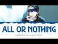 Download Lagu NAYEON - 'All Or Nothing' Lyrics Color Coded (Han/Rom/Eng) | @HansaGame