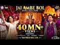 Jai Ambe Bol|Yeh Prem Mol Liya| Ayushmann,Sharvari,Sooraj Barjatya| Himesh Reshammiya|Shreya Ghoshal