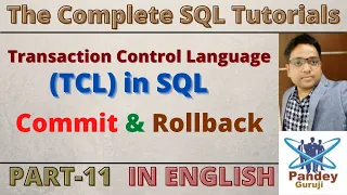 11 Transaction Control Language TCL in SQL What is Commit and Rollback in SQL by Pandey Guruji