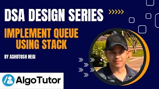 D4 Implement queue using stacks DSA Design Series AlgoTutor