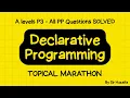 TOPICAL MARATHON Declarative Programming A levels CS Paper 3 Sigmoid Education