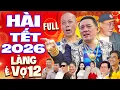 Lagu Hài Tết 2026 Mới Nhất - Phim Hài Chiến Thắng, Bình Trọng, Hiệp Gà Mới Nhất - LÀNG Ế VỢ 12 FULL