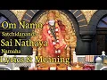Download Lagu Om Namo Satchidananda Sai Nathaya Namaha with Lyrics \u0026 Meaning Thursday Sai Baba Songs Dhun \u0026 Chants