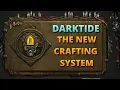 Darktide Simple guide to the NEW crafting system