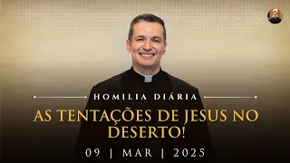 As tentações de Jesus no deserto! (Pe. Overland - Homilia - 09/03/2025)