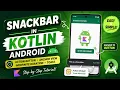 ANDROID - SNACK BAR