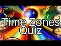 Test Your Knowledge on Time Zones Can You Score