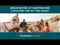 Breakwater at Northshore in Oxnard CA Discover Life By The Coast