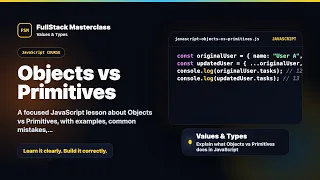 Objects vs Primitives Explained FullStack Masterclass JavaScript Course